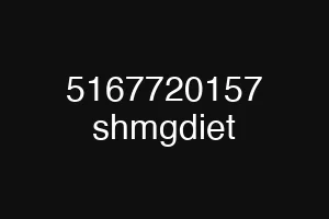 5167720157 shmgdiet